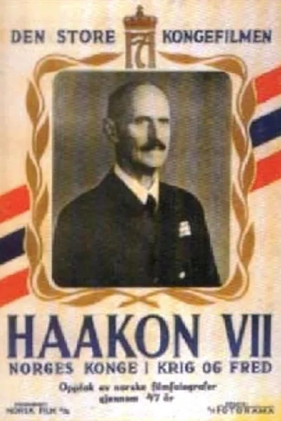 Haakon VII – Norges konge i krig og fred