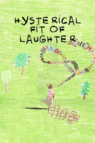 Hysterical Fit of Laughter