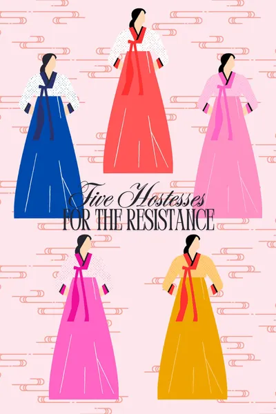 Five Hostesses for the Resistance