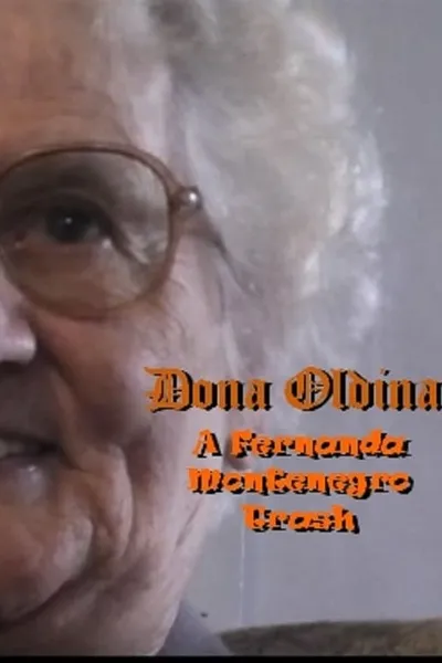 Dona Oldina - A Fernanda Montenegro Trash