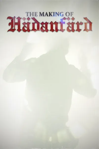 The making of Hädanfärd