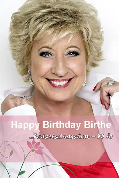 Birthe Kjær: Happy Birthday Birthe - Fødselsdagsshow