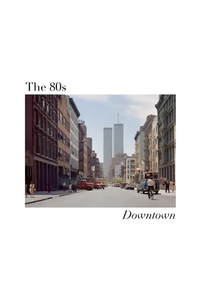 The 80s: Downtown