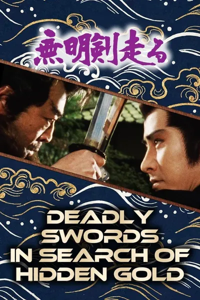 Deadly Swords in Search of Hidden Gold