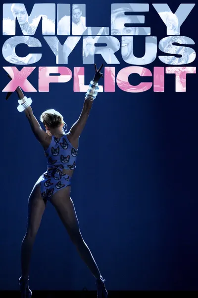 Miley Cyrus: Xplicit