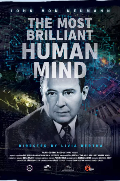 The Most Brilliant Human Mind - John von Neumann