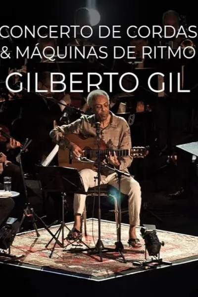 Gilberto Gil - Concerto de Cordas & Máquinas de Ritmo