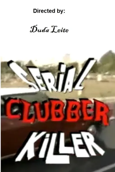 Serial Clubber Killer