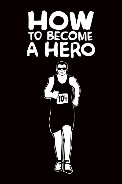 How to Become a Hero
