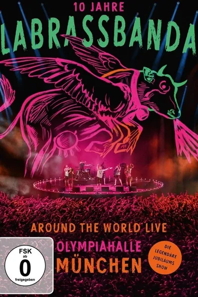 LaBrassBanda: Around the World Live - 10 Jahre LaBrassBanda