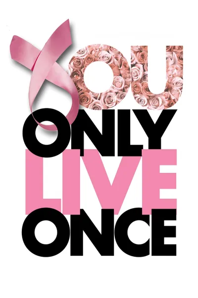 You Only Live Once