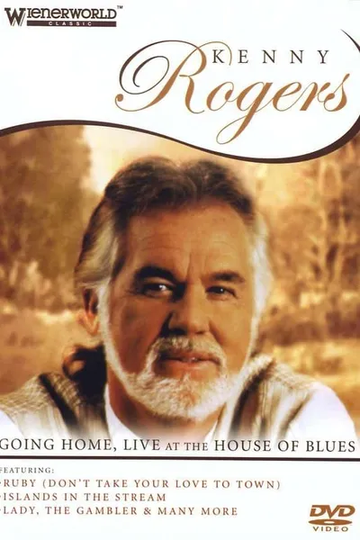 Kenny Rogers: Going Home - Live At The House Of Blues