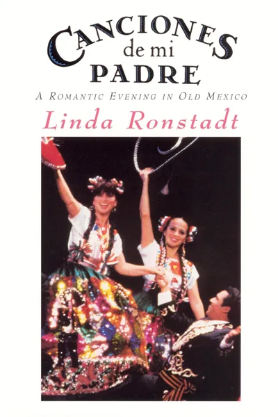Linda Ronstadt: Canciones de Mi Padre