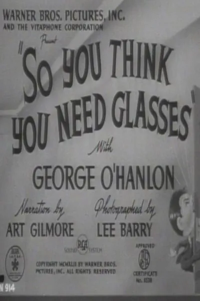 So You Think You Need Glasses