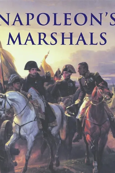 Napoleon's Marshals, Ranked (All Parts)