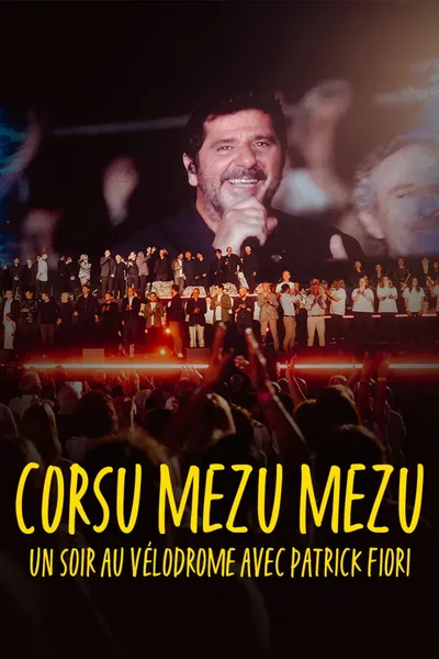 Corsu Mezu Mezu - Un soir au Vélodrome avec Patrick Fiori