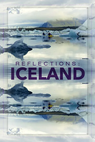 Reflections: Iceland