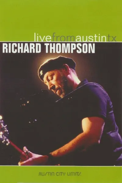 Richard Thompson: Live from Austin, TX