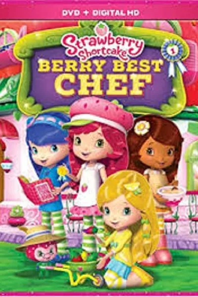 Strawberry Shortcake: Berry Best Chef