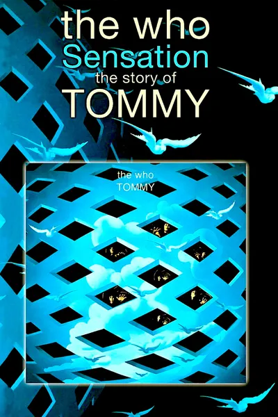 The Who: Sensation - The Story of Tommy