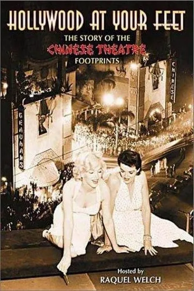 Hollywood at Your Feet: The Story of the Chinese Theatre Footprints