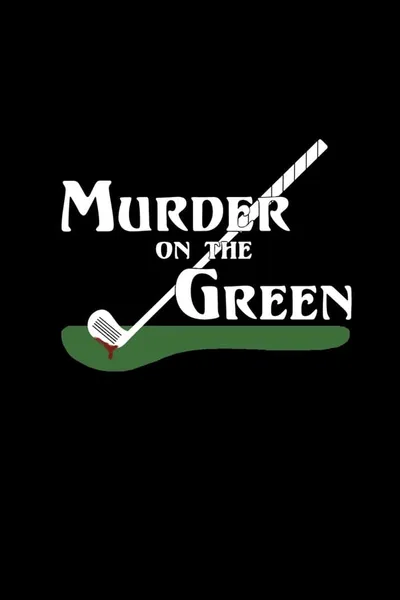 Murder On The Green