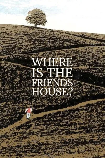 Where Is The Friend's House?