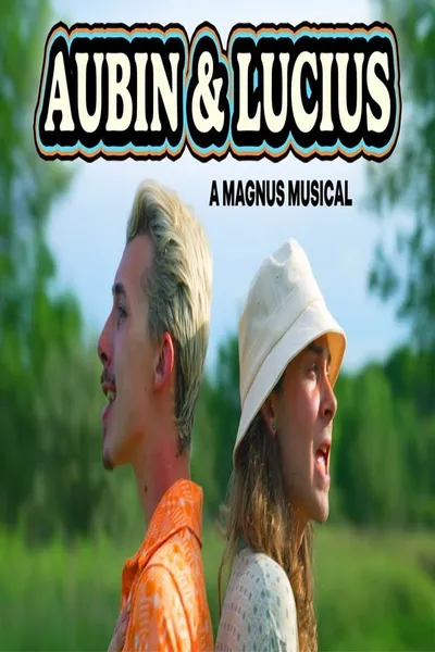 AUBIN & LUCIUS: A MAGNUS MUSICAL