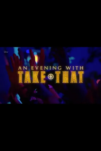 An Evening with Take That