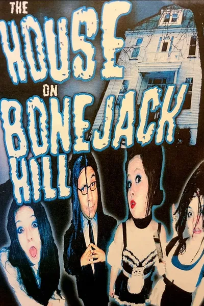 The House On Bonejack Hill