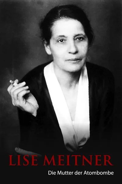 Lisa Meitner: The Mother of the Atom Bomb