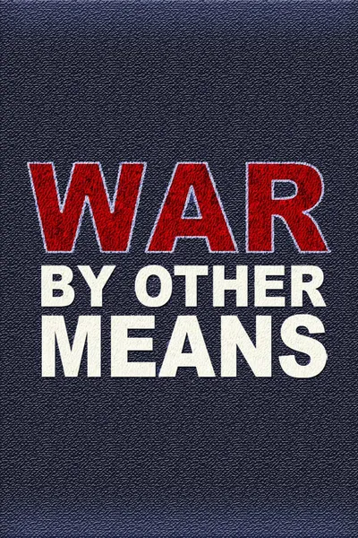 War By Other Means