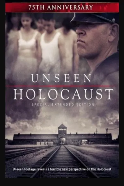 The Unseen Holocaust