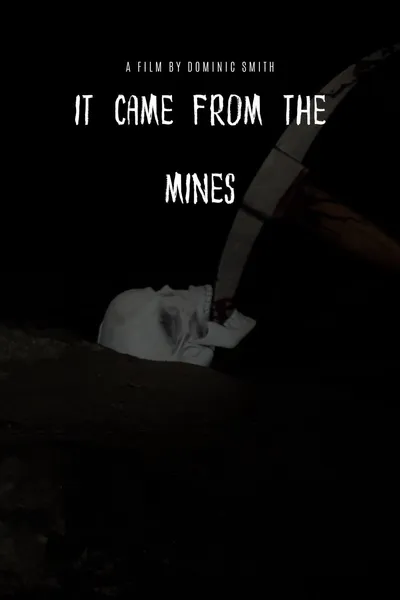 It Came From The Mines