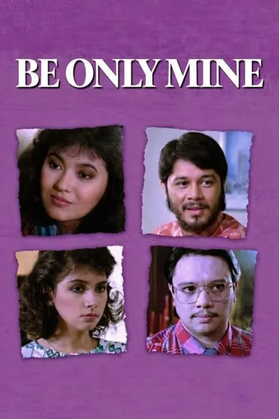 Be Only Mine