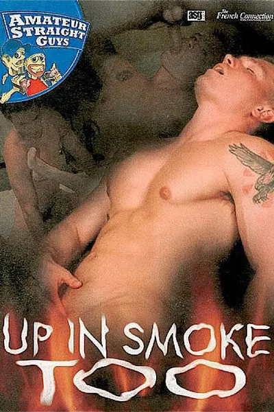 Up in Smoke Too