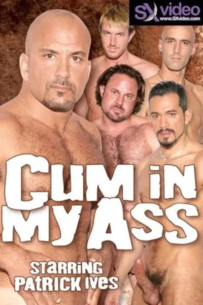 Cum in My Ass
