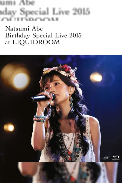 Abe Natsumi 2015 Autumn ~Birthday Special Live~ at LIQUIDROOM