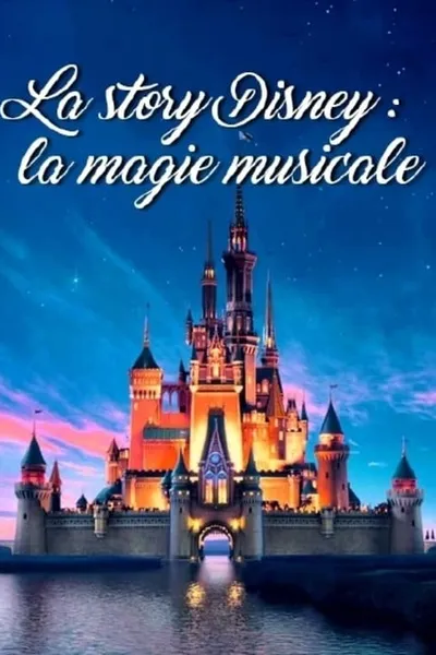 La Story Disney : La Magie Musicale
