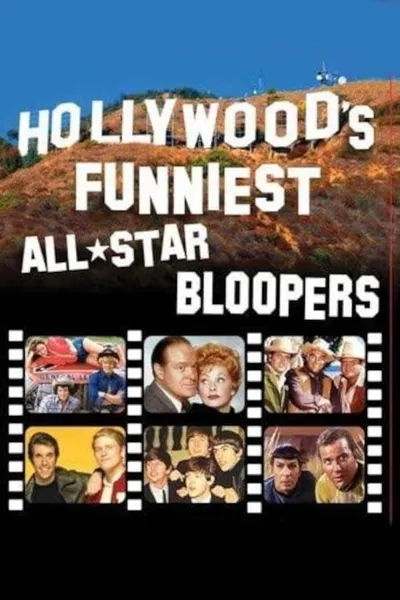 Hollywood's Funniest All-Star Bloopers