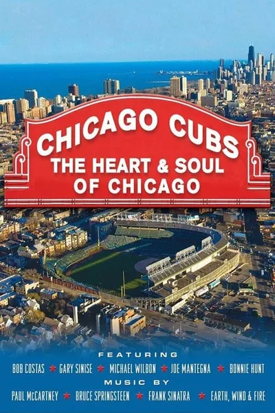Chicago Cubs: The Heart and Soul of Chicago