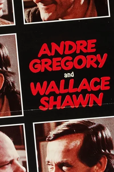 André Gregory and Wallace Shawn