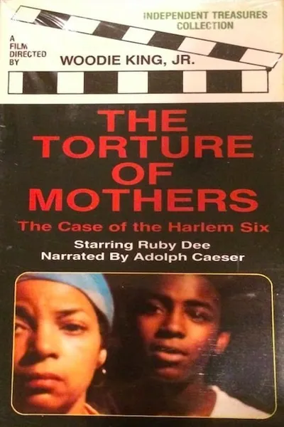 The Torture of Mothers: The Case of the Harlem Six