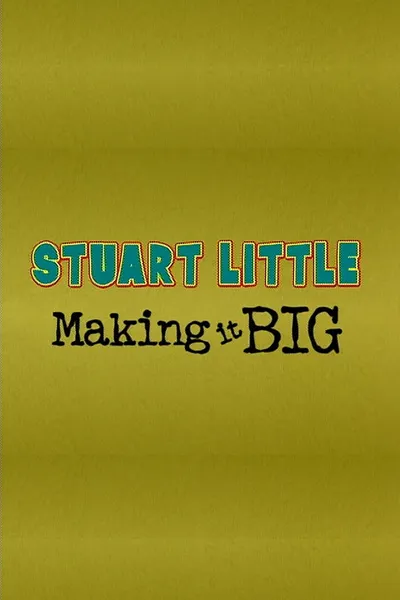 Stuart Little: Making It Big