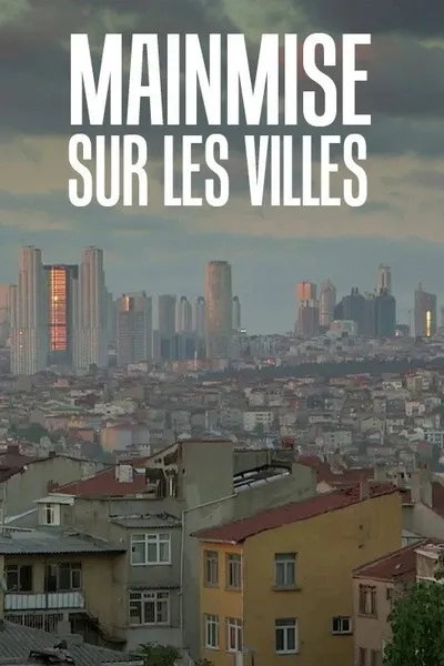 Mainmise sur les villes