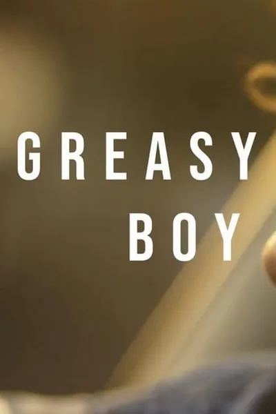 Greasy Boy