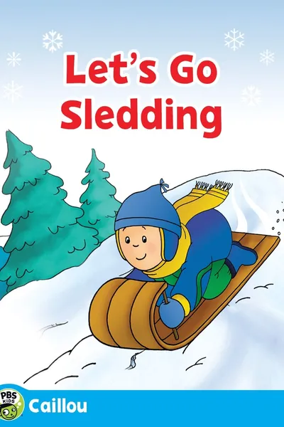 Caillou: Let's Go Sledding