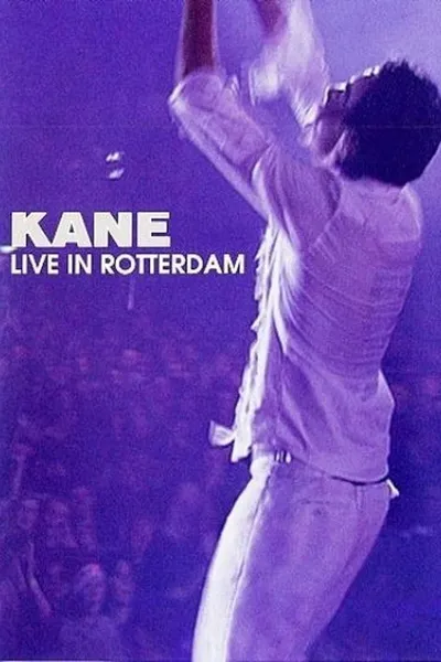 Kane: Live in Rotterdam