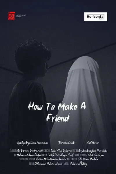 HOW TO MAKE A FRIEND