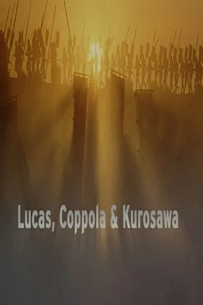Lucas, Coppola & Kurosawa